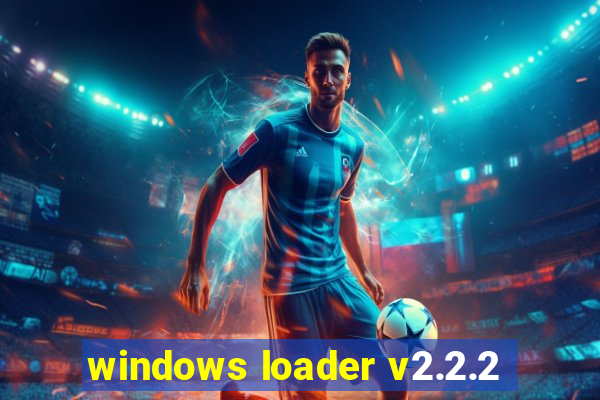 windows loader v2.2.2